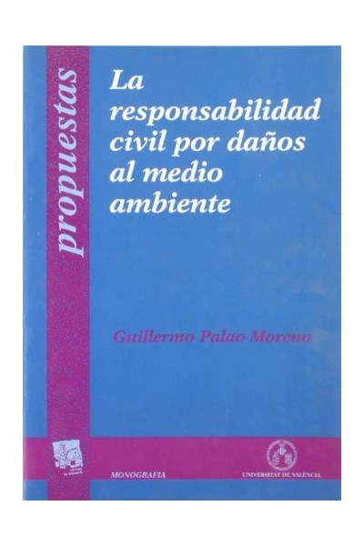 La responsabilidad civil por daños al medio ambiente: aspectos internacionales